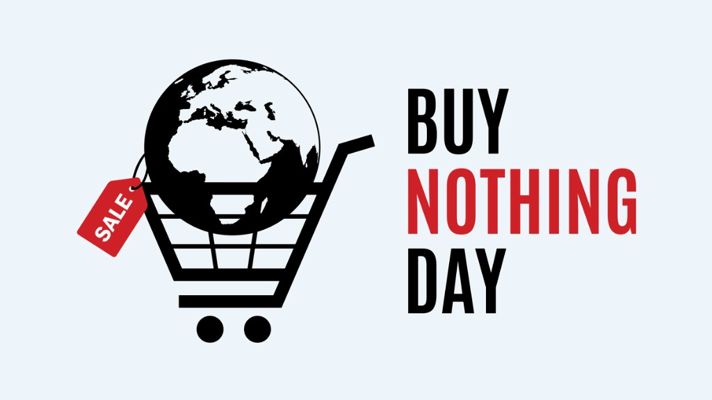 What Is Buy Nothing Day?